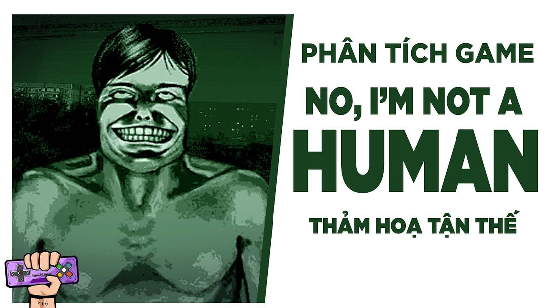 Test: Phân Tích Sâu Về No I'm Not a Human – Tựa Game Kinh Dị Tâm Lý Gây Sốt